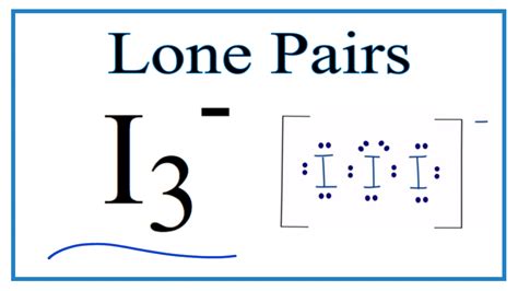 lone pairs in i3.